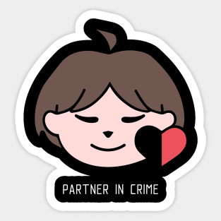 Partner in crime Sticker